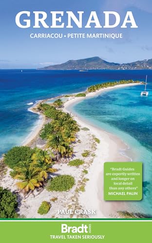 Grenada: Carriacou - Petite Martinique (Bradt Travel Guide)